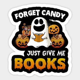 Forget Candy Just Give Me Books Halloween Sticker